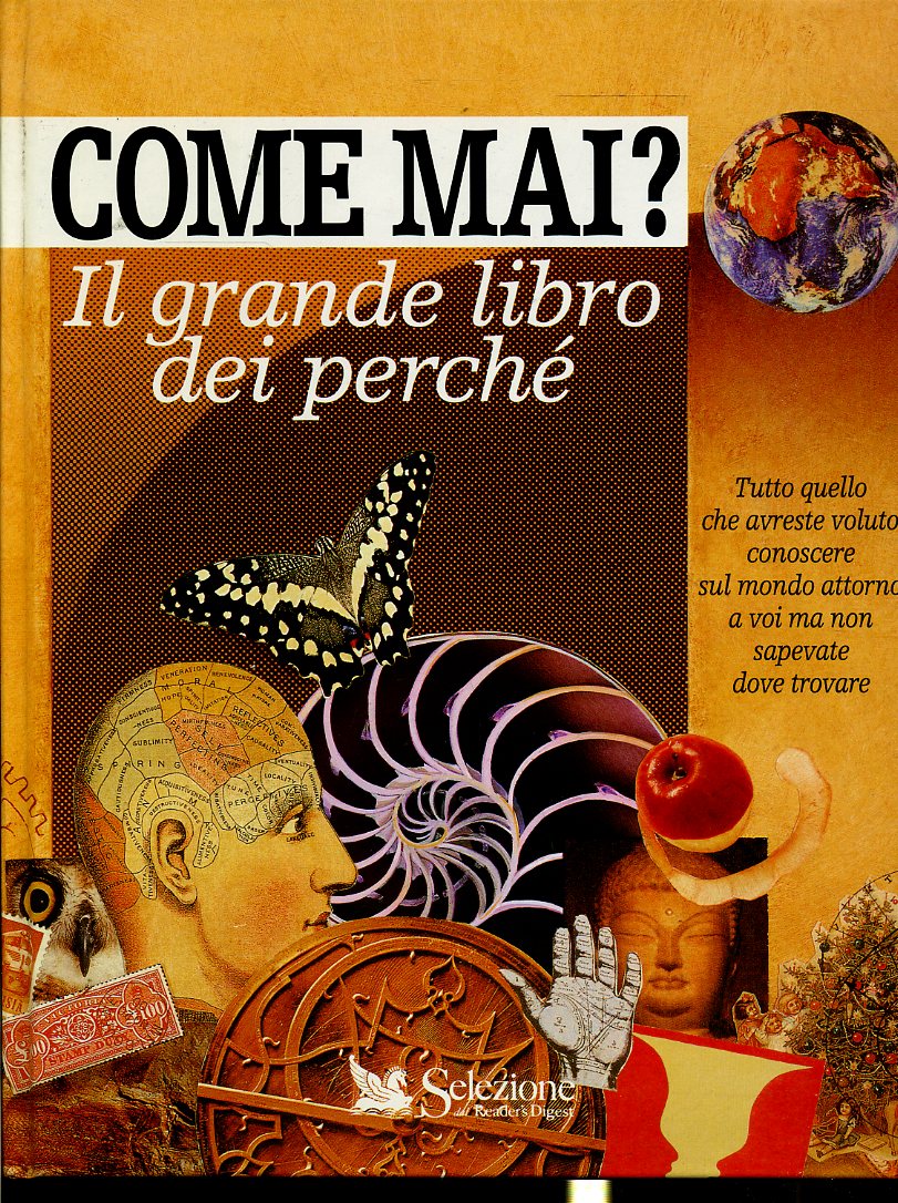 LZ- COME MAI? IL GRANDE LIBRO DEL PERCHE' -- READER'S DIGEST --- 1996- C- YDS612