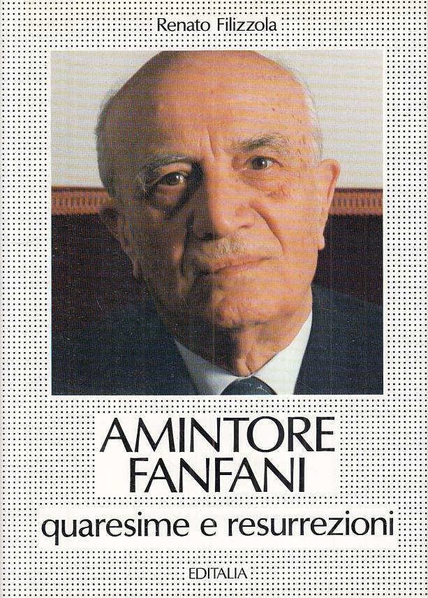 LS- AMINTORE FANFANI QUARESIME RESURREZIONI -- EDITALIA --- 1988 - CS - YTS179