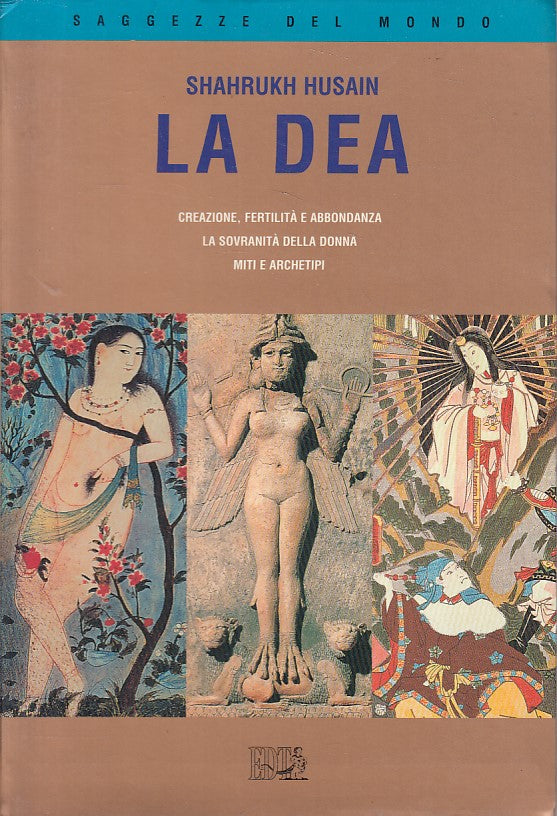 LS- LA DEA MITI ARCHETIPI- HUSAIN- EDT - SAGGEZZE DEL MONDO -- 1997 - B - YFS410