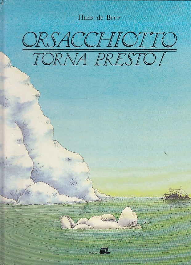 LB- ORSACCHIOTTO TORNA PRESO - HANS DE BEER - EDIZIONI EL --- 1988 - C - YFS673