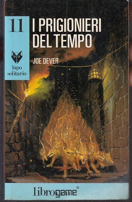 LF- LUPO SOLITARIO 11 PRIGIONIERI DEL TEMPO- DEVER- LIBROGAME--- 1989- B- YFS999