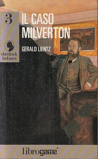 LF- SERIE SHERLOCK HOLMES 3 IL CASO MILVERTON- LIENTZ - LIBROGAME--- 1990- B-YFS