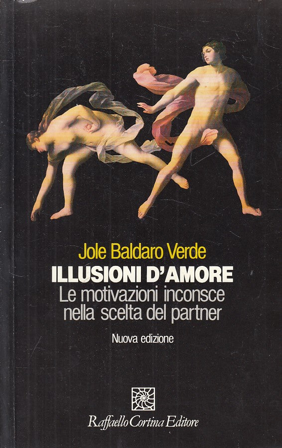 LS- ILLUSIONI D'AMORE - VERDE - CORTINA - PSICOLOGIA - 1a ED. - 1992 - B - ZFS62