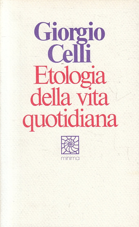 LZ- ETOLOGIA DELLA VITA QUOTIDIANA - CELLI- RAFFAELLO CORTINA--- 1992- B- ZFS251