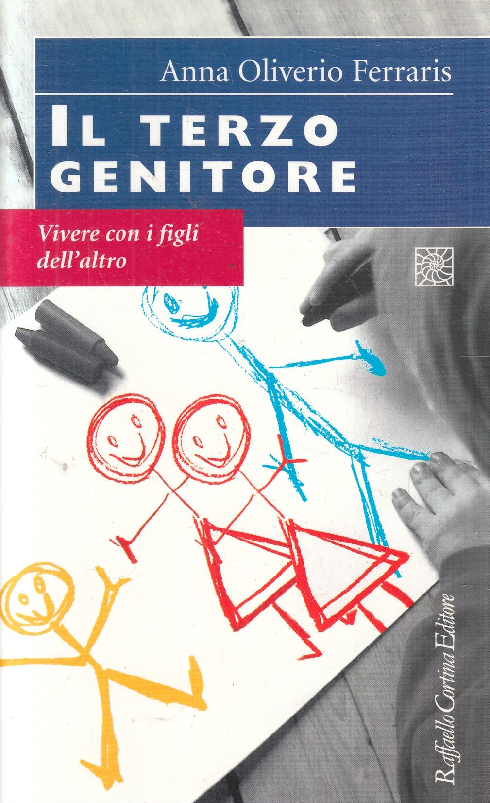 Il terzo genitore - Anna Oliviero Ferraris - Cortina Conchiglie - ZFS86