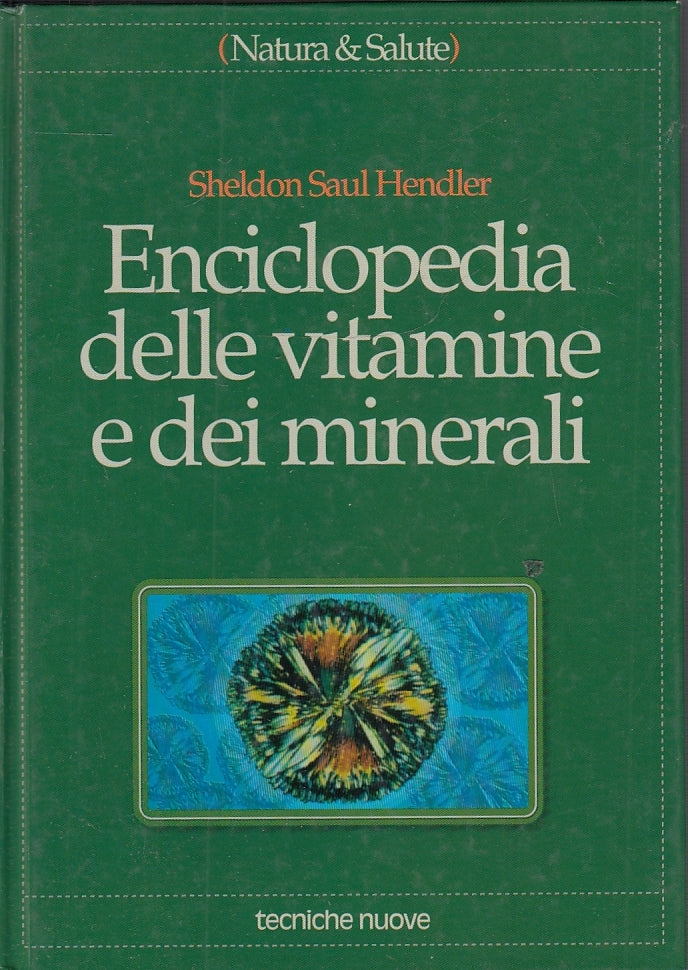 LZ- ENCICLOPEDIA DELLE VITAMINE E DEI MINERALI - HENDLER ---- 1990 - C - YFS56