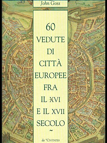 LV- 60 VEDUTE DI CITTA' EUROPEE + TAVOLE - GROSS - IDEALIBRI --- 1991 - CS - ZFS