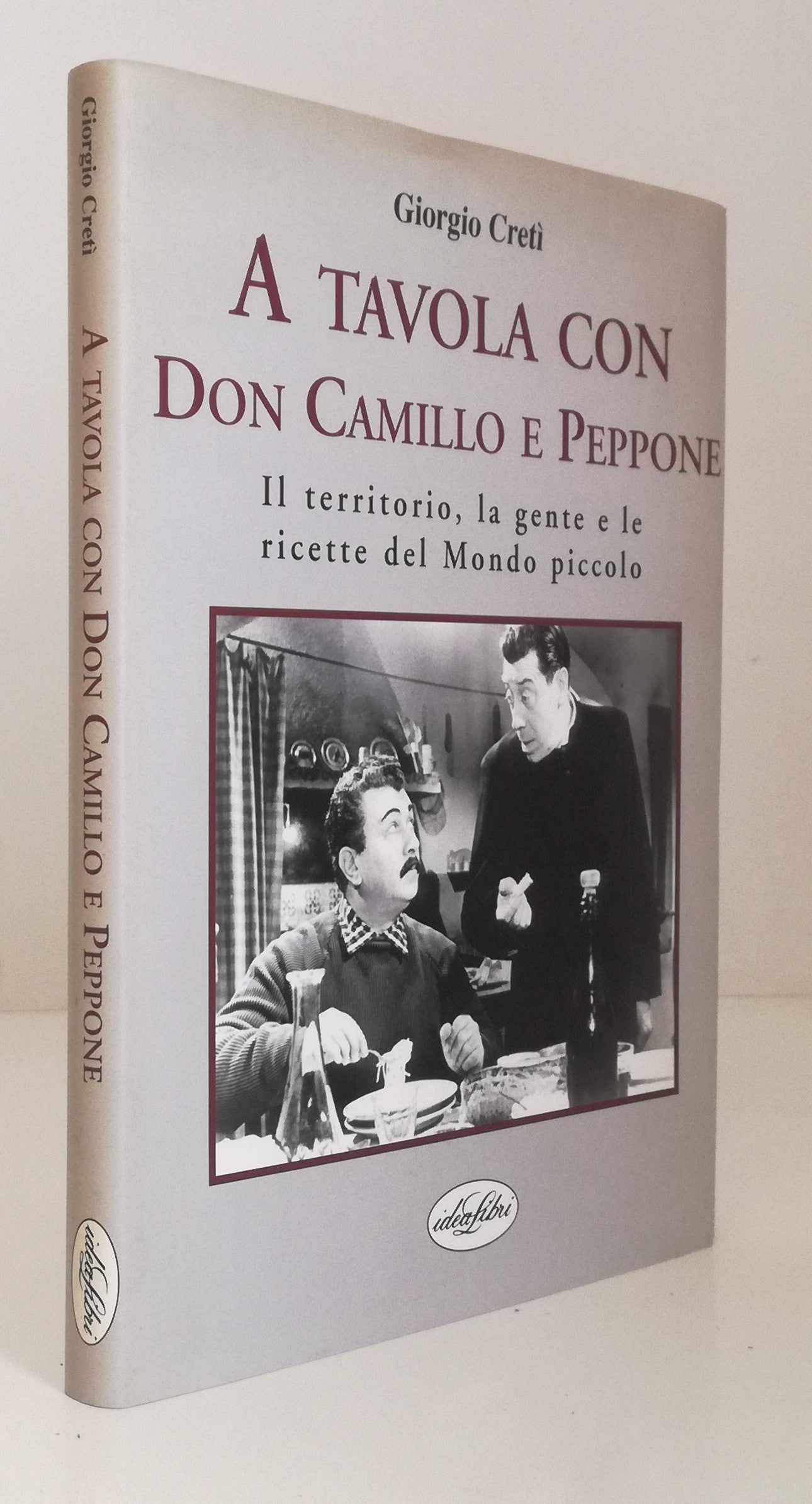 LK- A TAVOLA CON DON CAMILLO E PEPPONE - CRETI' - IDEALIBRI --- 2000- CS- YFS771
