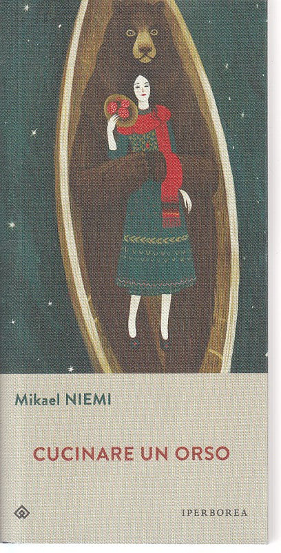 LN- CUCINARE UN ORSO - MIKAEL NIEMI - IPERBOREA --- 2018 - BS - XFS126