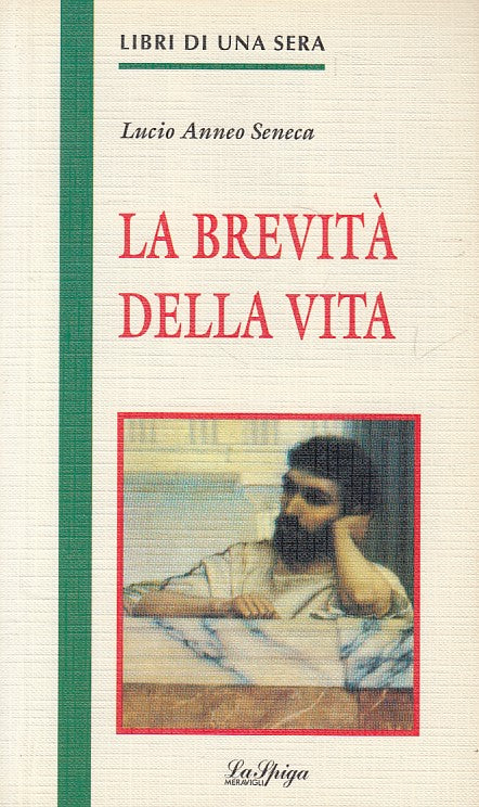 LN- LA BREVITA' DELLA VITA - SENECA - LA SPIGA - LIBRI SERA -- 1993 - B - ZDS477
