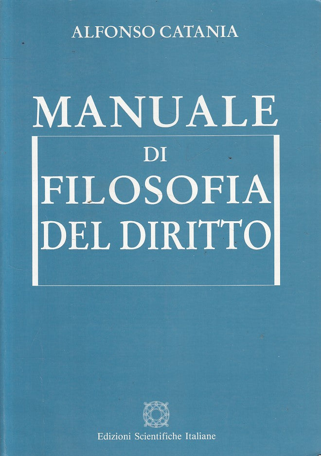 LS- MANUALE DI FILOSOFIA DEL DIRITTO-- SCIENTIFICHE ITALIANE--- 1995 - B - YFS34