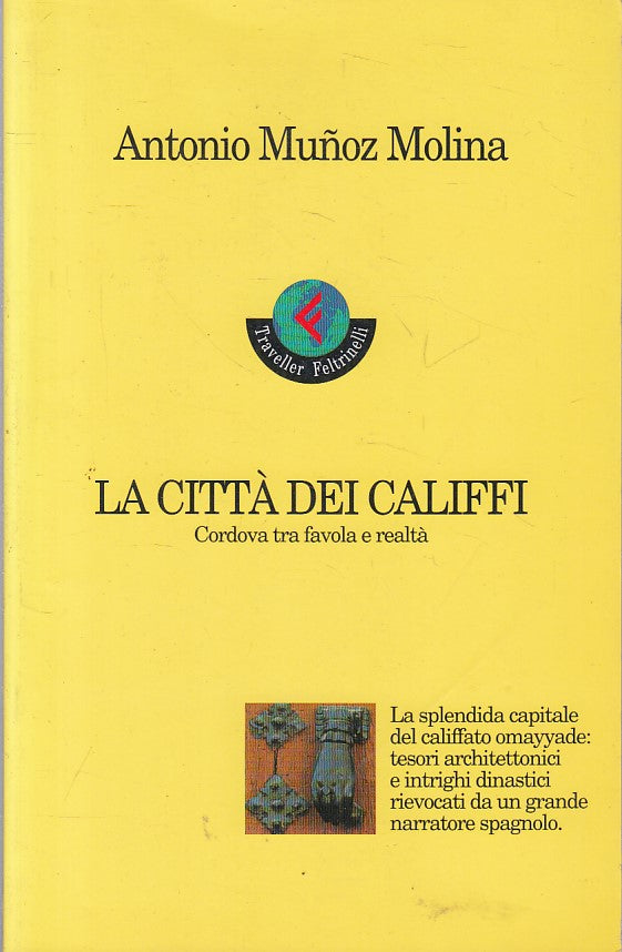LS- LA CITTA' DEI CALIFFI CORDOVA - MOLINA - FELTRINELLI --- 1996 - B - ZFS267