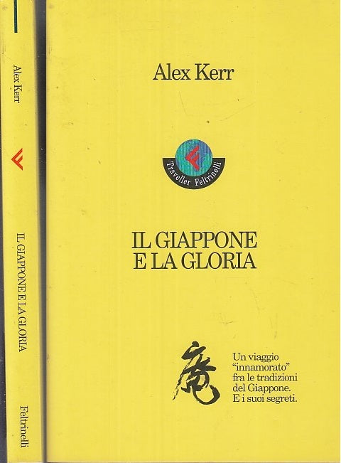 LV- IL GIAPPONE E LA GLORIA - ALEX KERR- FELTRINELLI- TRAVELLER-- 1999- B- XFS37
