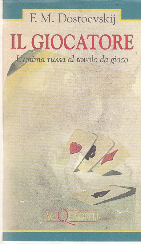 LN- IL GIOCATORE- DOSTOEVSKIJ- ACQUARELLI-- 1a ED.- 1993- BS- ZDS624