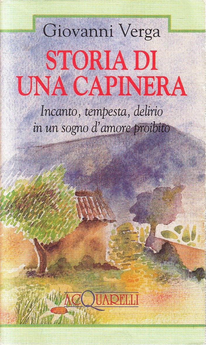 LN2- STORIA DI UNA CAPINERA - GIOVANNI VERGA - DEMETRA ACQUARELLI - B - XFS