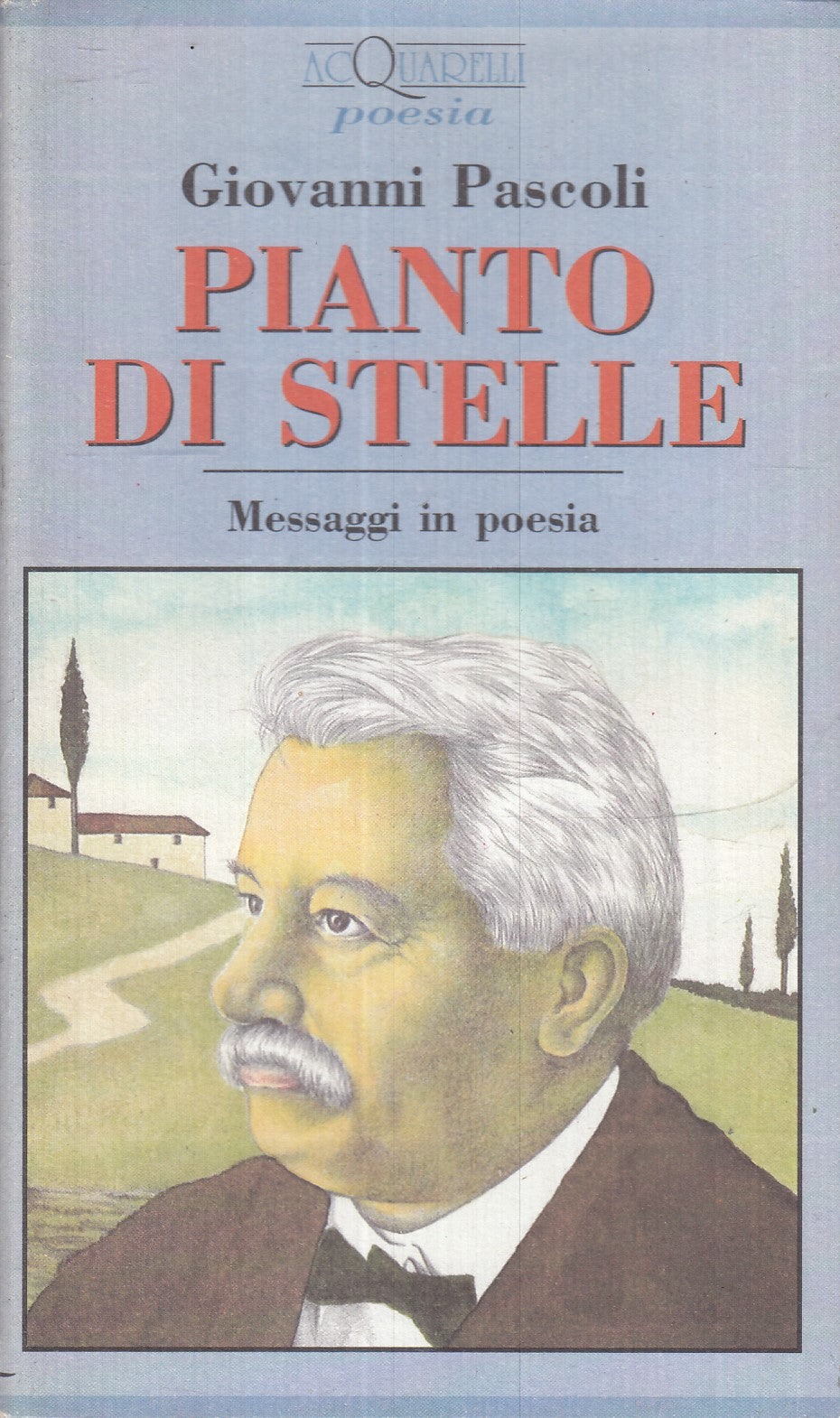 PIANTO DI STELLE - GIOVANNI PASCOLI - DEMETRA - ACQUARELLI POESIA - BS- XFS