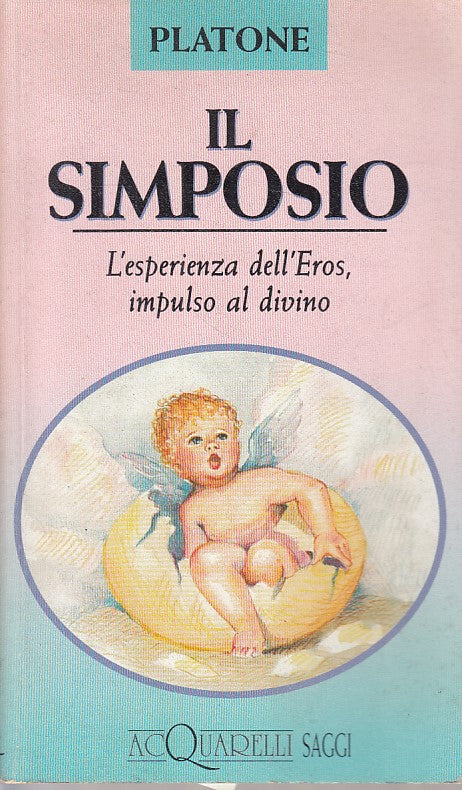 LN2- IL SIMPOSIO ESPERIENZA EROS - PLATONE - DEMETRA ACQUARELLI SAGGI - B- JXS63