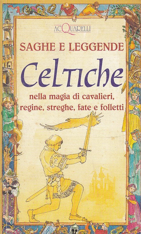 SAGHE E LEGGENDE CELTICHE -- DEMETRA ACQUARELLI - B - JXS31