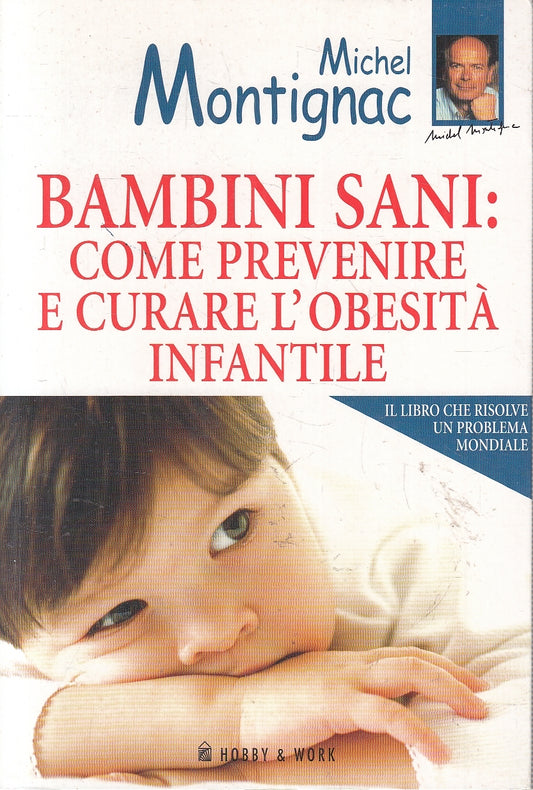 LQ- BAMBINI SANI COME PREVENIRE E CURARE L'OBESITA' INFANTILE- MONTIGNAC- YFS258