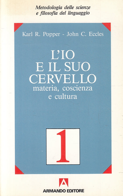LS- L'IO E IL SUO CERVELLO MATERIA COSCIENZA E CULTURA- POPPER ECCLES- B- ZFS146