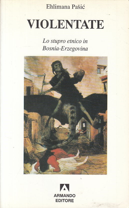 LS- VIOLENTATE STUPRO ETNICO BOSNIA ERZEGOVINA -- ARMANDO --- 1993 - B - YFS160