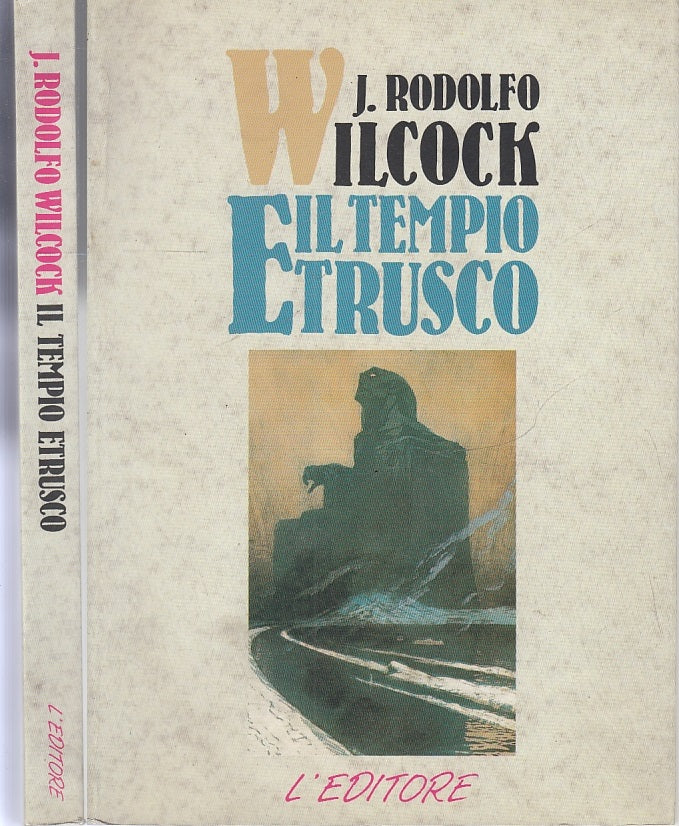 LN- IL TEMPIO ETRUSCO - RODOLFO WILCOCK - L'EDITORE --- 1991 - B - XFS54