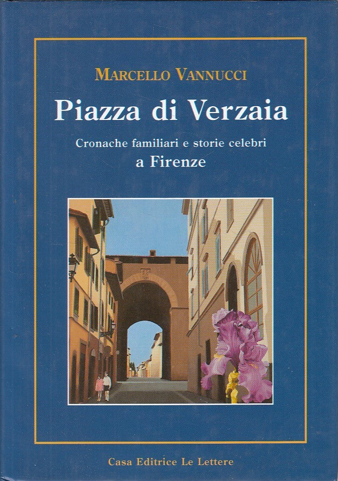 PIZZA DI VERZAIA CRONACHE STORIE- VANNUCCI- LE LETTERE--- 1997 - CS - ZFS646