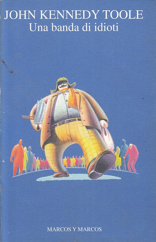 LN- UNA BANDA DI IDIOTI - TOOLE - MARCOS - ALIANTI - 1a ED. - 1998 - B - YFS381