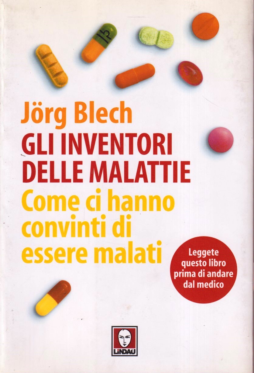 Gli inventori delle malattie - Jorg Blech - Lindau I Draghi - 1a ed. - YFS373