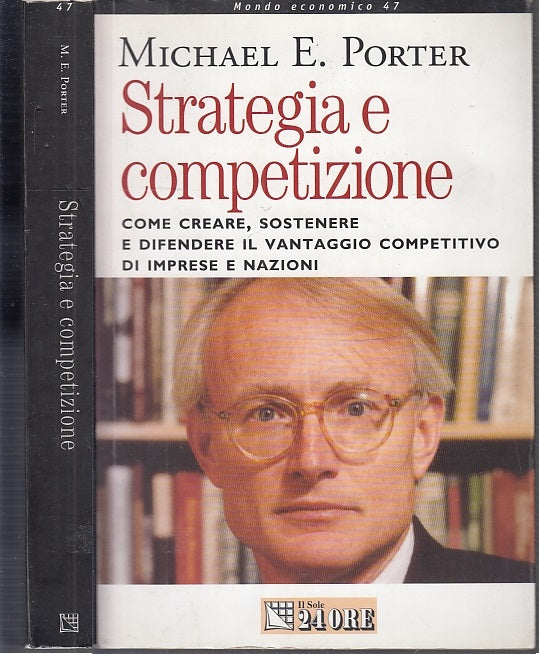 LS- STRATEGIA E COMPETIZIONE - MICHAEL E. PORTER - IL 24 ORE --- 2001- B- XFS29