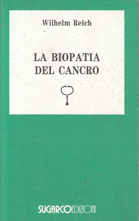 LZ- LA BIOPATIA DEL CANCRO - REICH - SUGARCO - SCIENZE UMANE-- 1976 - B - YFS203