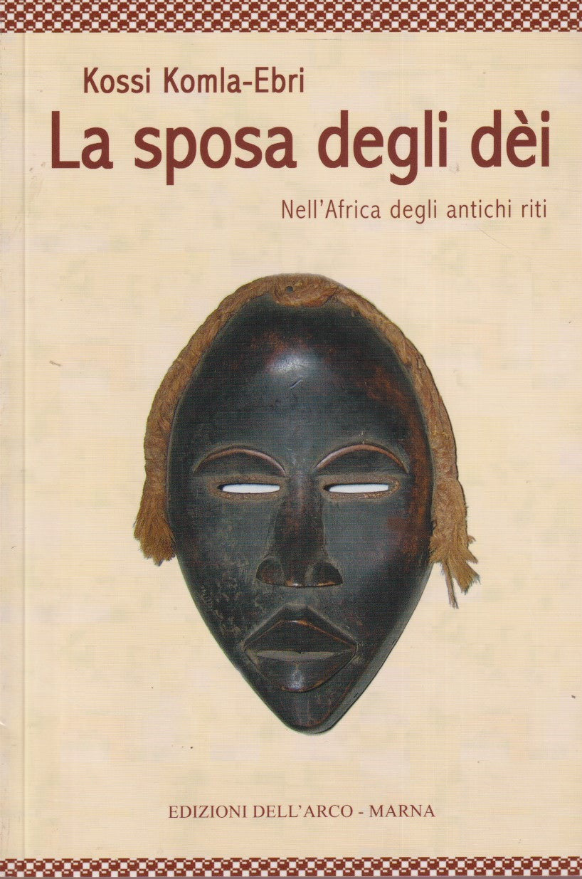 La sposa degli dei - Kossi Komla Ebri - Dell'Arco Marna - JXS227