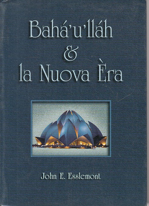 LN- BAHAULLAH & LA NUOVA ERA - ESSLEMONT - BAHAI --- 1998 - B - YFS487