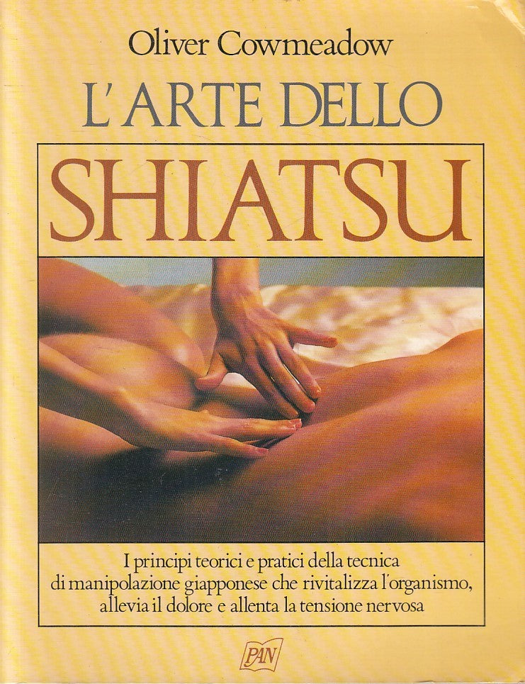 LZ- L'ARTE DELLO SHIATSU - OLIVER COWMEADOW - PAN --- 1994 - B - YFS338