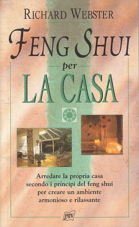LZ- FENG SHUI PER LA CASA - WEBSTER - PAN - VIVERE MEGLIO -- 2004 - B - YFS419