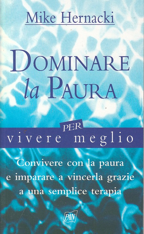 LS- DOMINARE LA PAURA - HERNACKI - PAN - VIVERE MEGLIO -- 2005 - B - YFS206