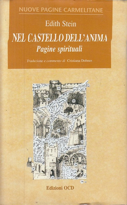 LS- NEL CASTELLO DELL'ANIMA PAGINE SPIRITUALI- STEIN- OCD --- 2004 - CS - YFS604