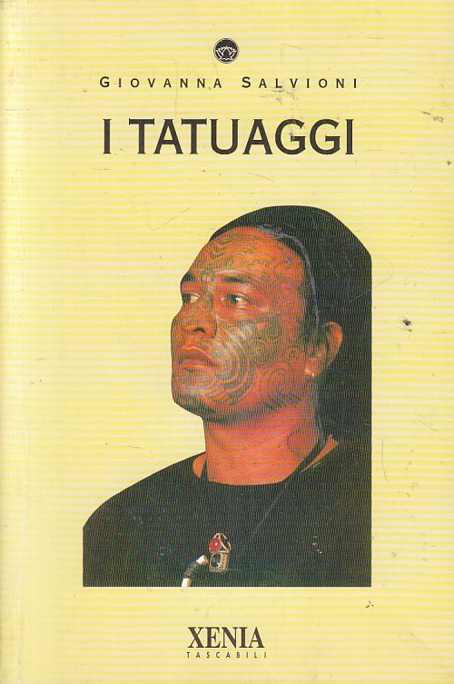 LZ- I TATUAGGI - GIOVANNA SALVIONI - XENIA - TASCABILI -- 1996 - B - ZFS103