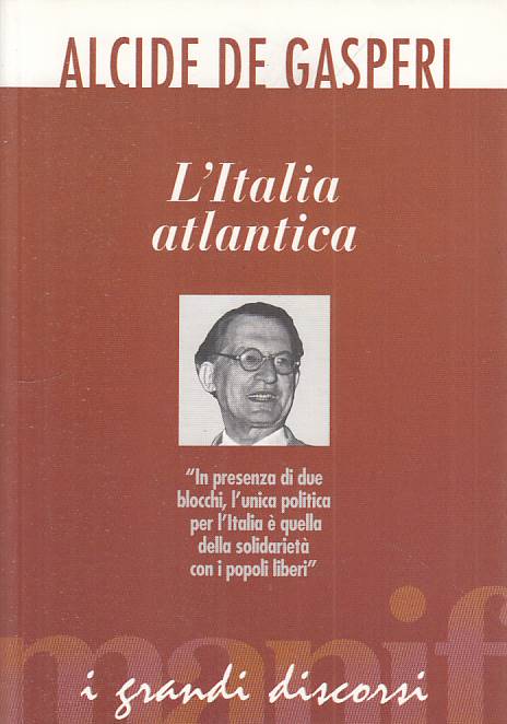 LS- L'ITALIA ATLANTICA - DE GASPERI - MANIFESTOLIBRI --- 1996 - B - YTS95