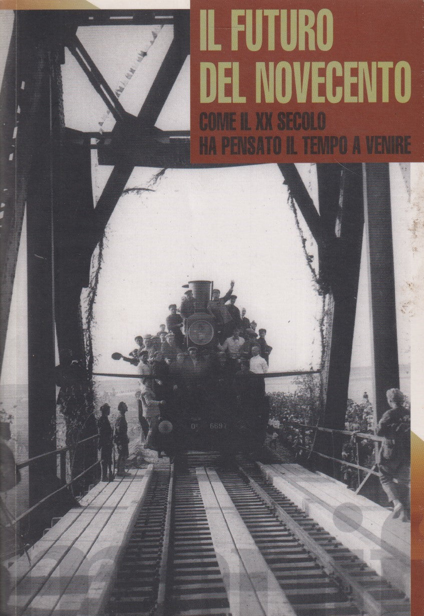 Il futuro del novecento - Aa.vv. - Manifestolibri - JXS240