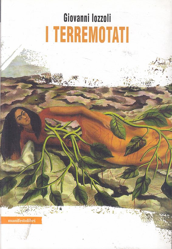 LS- I TERREMOTATI - IOZZOLI- MANIFESTOLIBRI- SOCIETA' NARRATA-- 2009 - B - YFS35