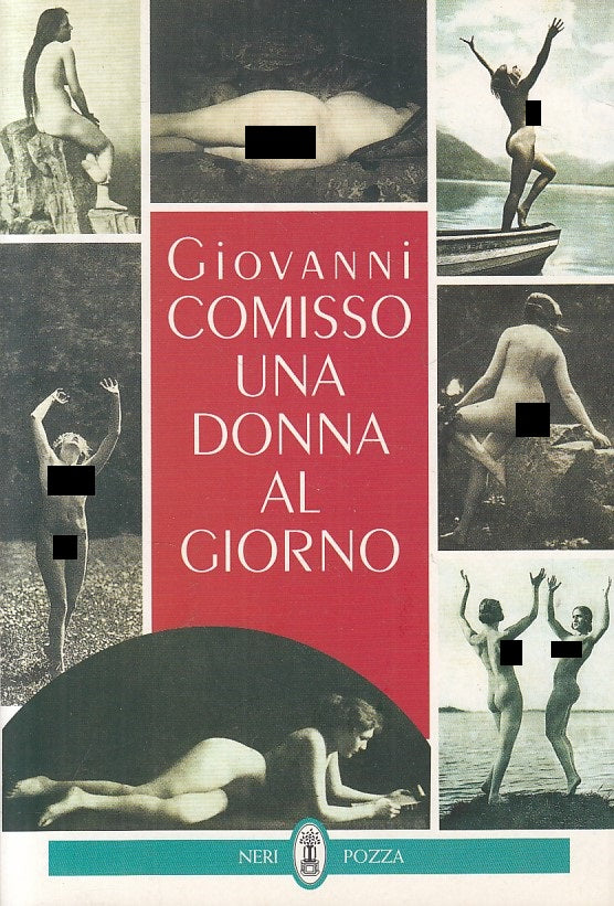 Una donna al giorno - Giovanni Comisso - Neri Pozza - 1a ed. - YFS271