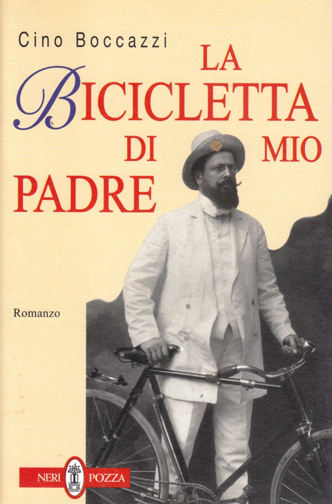 La bicicletta di mio padre - Cino Boccazzi - Neri Pozza - 1a ed. - ZFS140