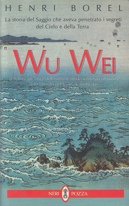 Wu Wei Filosofia di Lao-Tzu - Henri Borel - Neri Pozza - 1a ed. - ZFS17