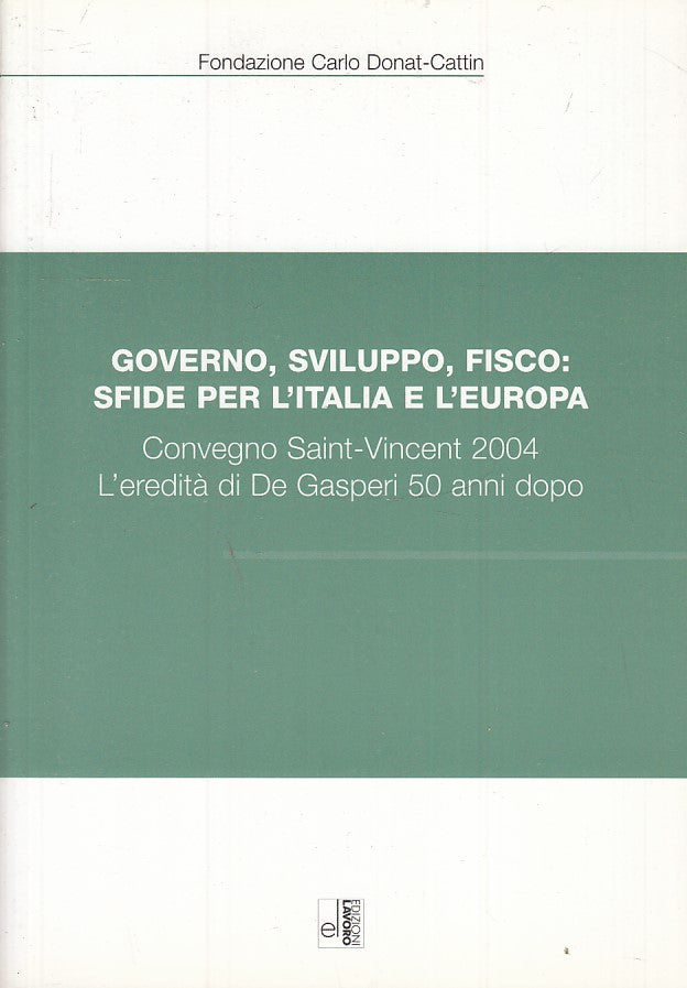LS- GOVERNO SVILUPPO FISCO SFIDE PER L'ITALIA E L'EUROPA ----- 2005 - B - ZTS30