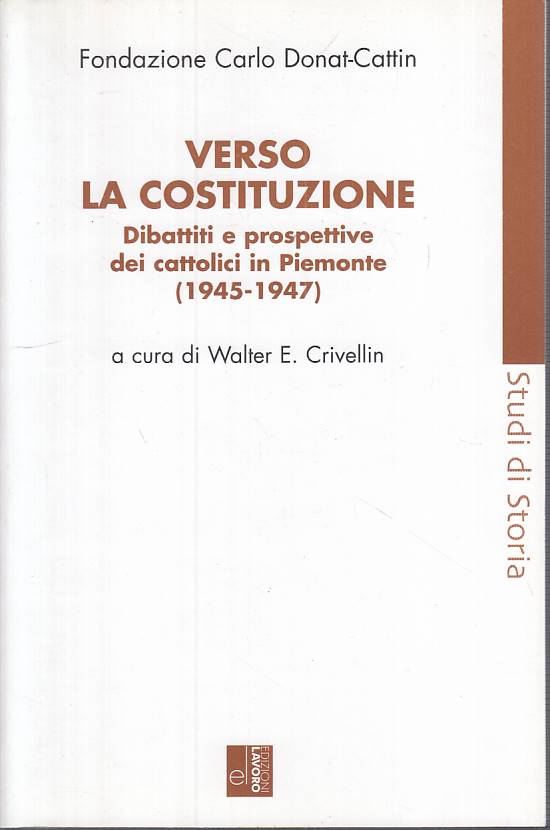 LS- VERSO LA COSTITUZIONE DIBATTITI - CRIVELLIN - LAVORO --- 2007 - B - YTS252
