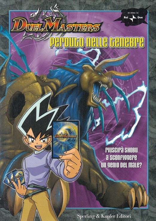 LN2- PERDUTO NELLE TENEBRE - DUEL MASTERS - SPERLING & KUPFER - B - JXS220