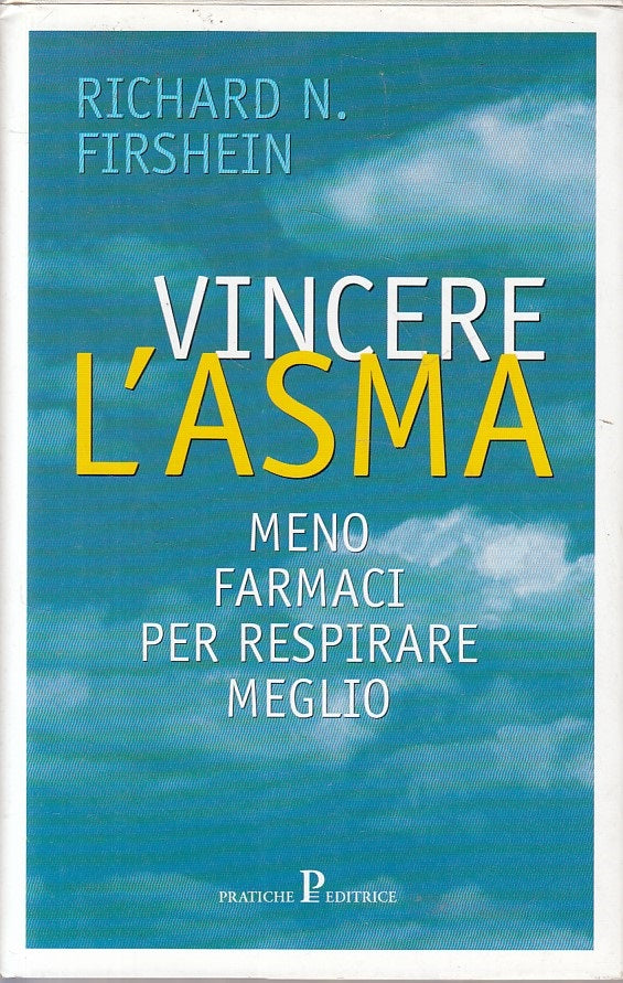 LS- VINCERE L'ASMA MENO FARMACI - FIRSHEIN - PRATICHE --- 1999 - CS - ZFS85