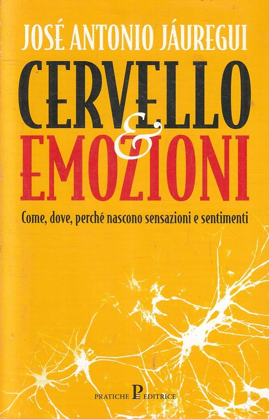 LZ- CERVELLO E EMOZIONI - JOSE' ANTONIO JAUREGUI - PRATICHE --- 1998 - B- YFS400