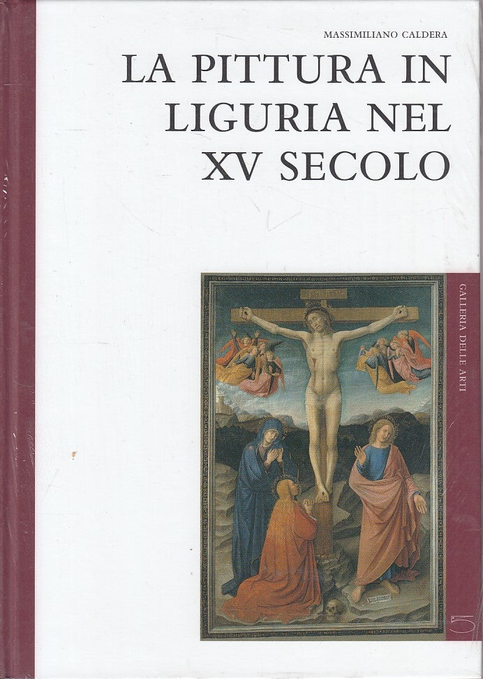 LT- PITTURA IN LIGURUA XV SECOLO - CALDERA - 5 CONTINENTS --- 2004 - C - YFS159